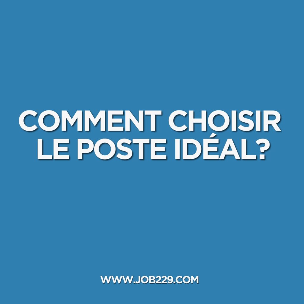 Comment choisir le poste Idéal